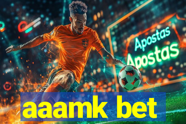aaamk bet
